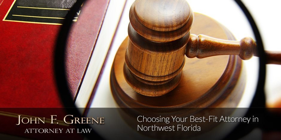 Choosing Your Best-Fit Attorney in Northwest Florida