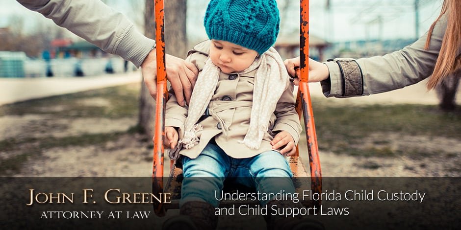 Understanding Florida Child Custody and Child Support Laws