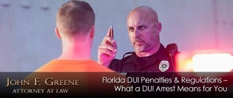 Florida DUI Penalties & Regulations – What a DUI Arrest Means for You