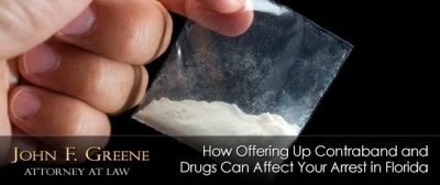 How Offering Up Contraband and Drugs Can Affect Your Arrest in Florida