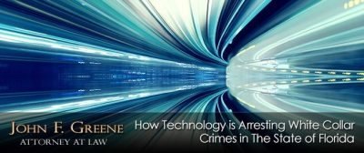 How Technology is Arresting White Collar Crimes in The State of Florida