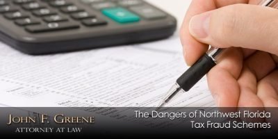 The Dangers of Northwest Florida Tax Fraud Schemes