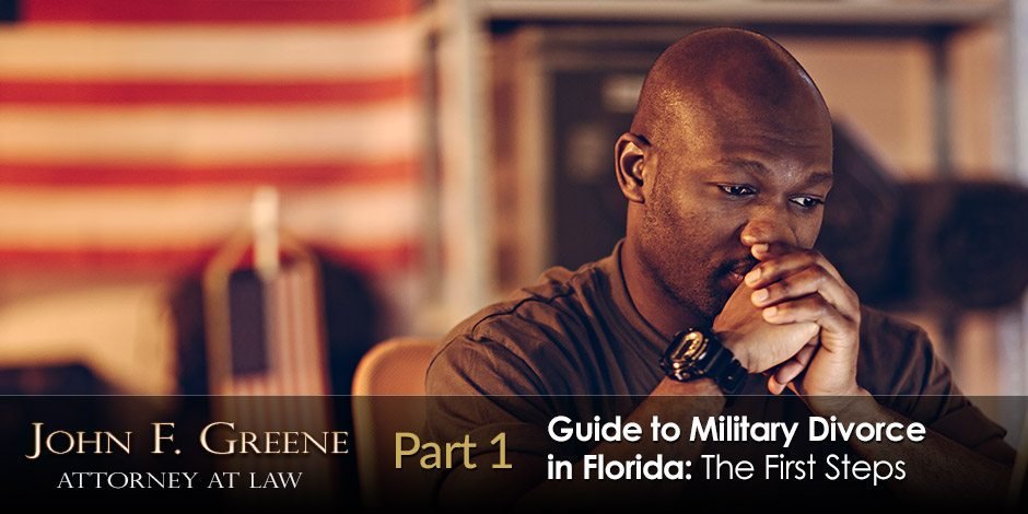 Guide to Military Divorce in Florida - Part 1 - The First Steps